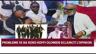 PROBLEME YA BA KOKO KOFFI OLOMIDE ECLAIRCIT L'OPINION