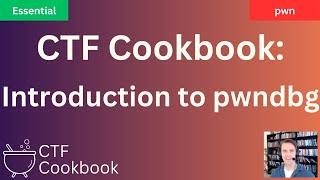 Intro to pwndbg - CTF Cookbook