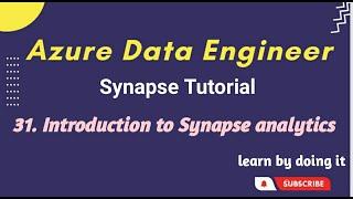 31. Introduction to Azure Synapse Analytics | Azure data engineer