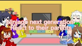 ||Ninjago Next generation react to their parents||