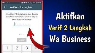 Cara AKtifkan Verifikasi 2 Langkah Di Whatsapp Business