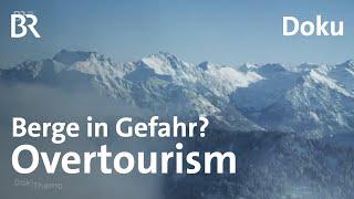 Der Berg als Freizeitpark: Massentourismus und Overtourism im Allgäu? | Doku | BR Story