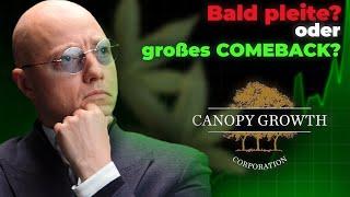 Canopy Growth pleite Kanditat oder großes COMEBACK?