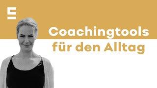 Coachingtools für den Alltag