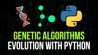 Genetic Algorithms in Python - Evolution For Optimization