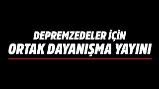 Depremzedeler İçin Ortak Yardımlaşma Yayını - Bölüm 1