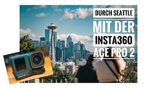 Seattle mit der Insta360 Ace Pro 2