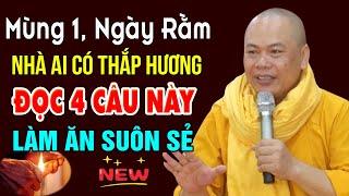 Mùng 1, Ngày Rằm Khi thắp nhang AI CŨNG NÊN ĐỌC CÂU NÀY (Làm Ăn Suôn Sẻ) Thầy Thích Minh Đạo.