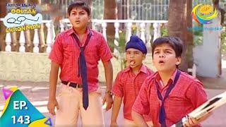 Taarak Mehta Ka Ooltah Chashmah - Episode 143 - Full Episode