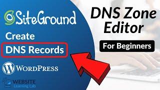 Create DNS Records With DNS Zone Editor in SiteGround (Tutorial For Beginners)