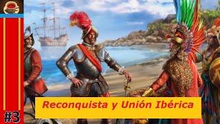 Europa Universalis IV Conquista Mundial - #3 Reconquista y Unión Ibérica