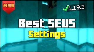 Best Settings for SEUS Shaders Minecraft 1.19.4 | 60 FPS Guaranteed! (2024)