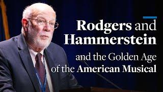 Rodgers and Hammerstein and the Golden Age of the American Musical | John Steele Gordon