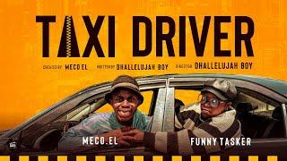 TAXI DRIVER-MECO AGAIN || FUNNY TASKER