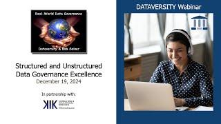 Real World Data Governance:  Structured and Unstructured Data Governance Excellence