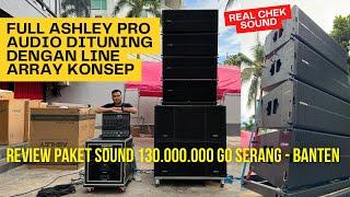 GO SERANG - BANTEN Paket 130jt Full ASHLEY PRO AUDIO// Tuning & Chek Sound 2024