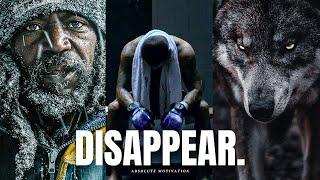 DISAPPEAR & RETURN UNRECOGNIZABLE. REBUILD YOURSELF AGAIN. - Best Motivational Speeches Compilation