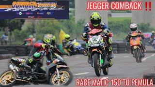 JEGGER COME BACK ‼️ RACE MATIC 150 PEMULA SUMBERP RODUCTION 2022