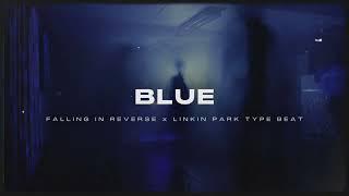 [FREE] Falling in Reverse x Linkin Park x BMTH Type Beat - "Blue"