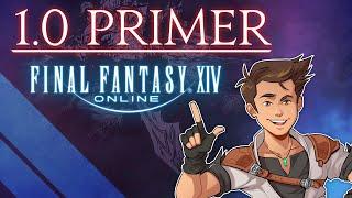 Final Fantasy XIV - The 1.0 Primer