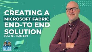Creating A Microsoft Fabric End-To-End Solution  [Full Course]