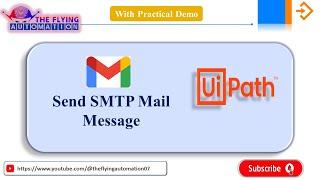 How To Send Mail using Send SMTP Mail Message Activity in UIPath|Email Automation|UIPATH Tutorial-41