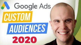 How to Use NEW Google Ads Custom Audiences