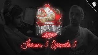 Team House Show: Season 3 Episode 3