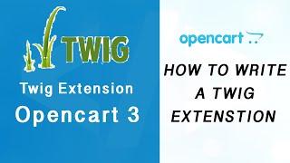 How to write a Twig Extension in Opencart 3.0.0 | 3.x.x