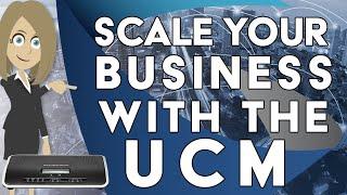 Scale Your Business with Grandstream UCM