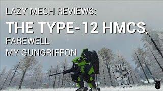 LAZY MECH REVIEWS: THE TYPE-12 HMCS, FAREWELL MY GUNGRIFFON