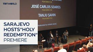 International screening of 'Holy Redemption' in Sarajevo