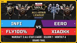 WC3 - Infi & Fly100% vs Eer0 & XiaoKK - GRAND FINAL - Warcraft 3 All-Star League - S1 - M4