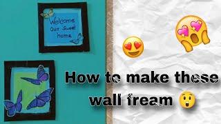 How to making wall fream  make by Nusrat..