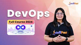 DevOps Full Course 2024 | DevOps Tutorial For Beginners | DevOps Course | Intellipaat