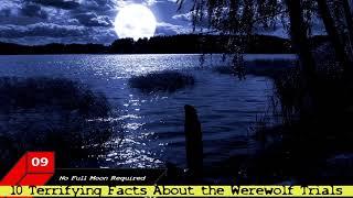 10 Terrifying Facts About the Werewolf Trials