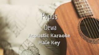 Pupus - Dewa - Acoustic Karaoke (Male Key)