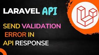 Laravel API Validation Error | Send Validation Error In API Response | HINDI