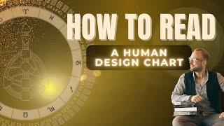 How To Read A Human Design Chart - and Apply it to Your Work