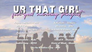 ur that girl | feel-good morning playlist