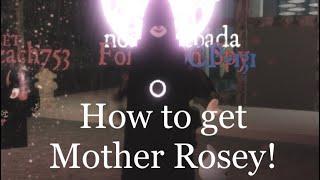 How To Get Mother Rosey in Creepypasta Life RP in the desc