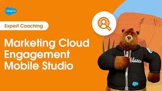 Marketing Cloud Engagement: Mobile Studio | Expert Coaching