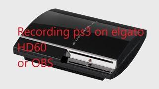 How to Record PS3 with Elgato in 2020 with HD60