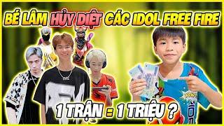 Bé Lâm 1 Hủy Diệt Các Idol Free Fire “ 1 Trận 1 Triệu “ Thật Như Vậy Sao ?