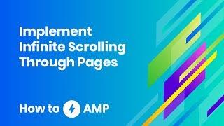 How to implement infinite scrolling through pages - How to AMP