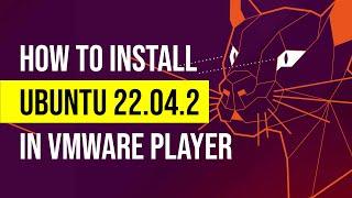 How to Install Ubuntu on VMWare for Beginners | VMware Workstation 17 Player Ubuntu 22.04.2 | S01E01