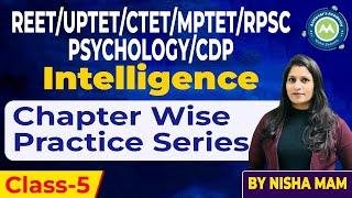 Chapter Wise CDP IMp MCQ Class-5 Intelligence  for All Teaching Exams By NIsha Sharma