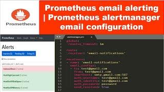 Prometheus email alerting | Prometheus alertmanager email configuration
