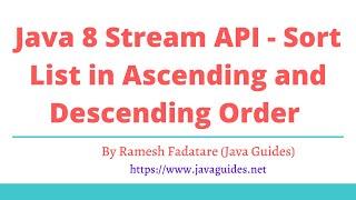 Java 8 Stream - Sort List (ArrayList) in Ascending and Descending Order | Comparator Examples