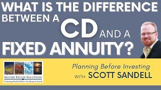 What's The Difference Between a CD and a Fixed Annuity?